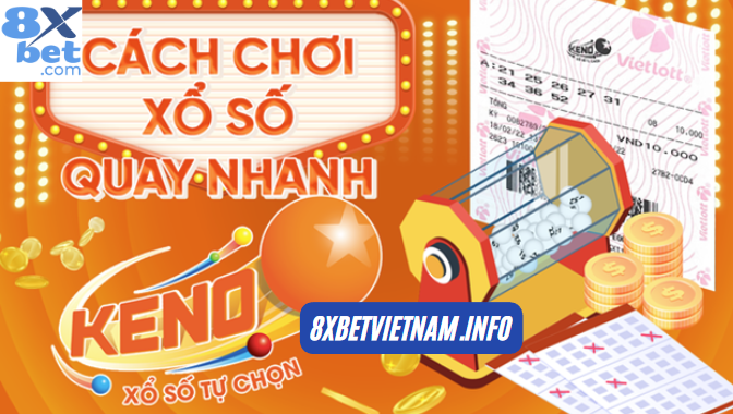 Mẹo chơi Keno 8xbet