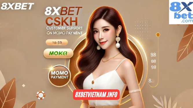 Nạp tiền MoMo cho 8xbet dễ dàng và nhanh chóng